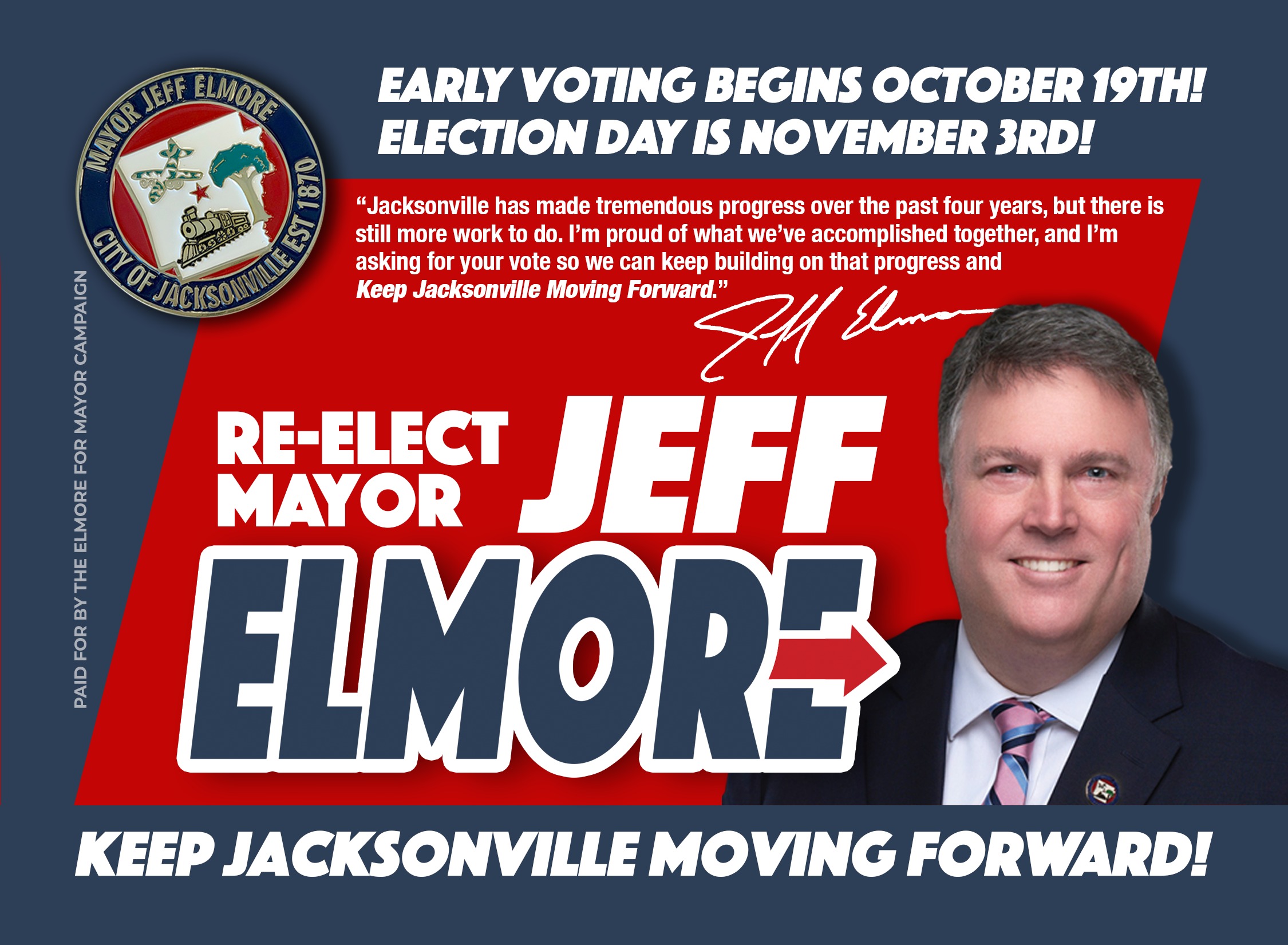 Re-elect Mayor Jeff Elmore push card: early voting begins October 19th, Election Day is November 3rd. Keep Jacksonville Moving Forward.
